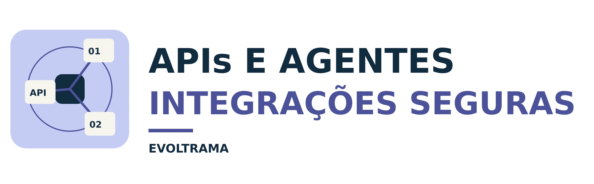 Logotipo de APIs e Agentes: Integrações Seguras